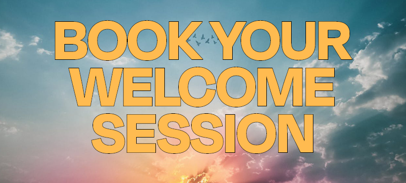 Welcome Session Welcome Session